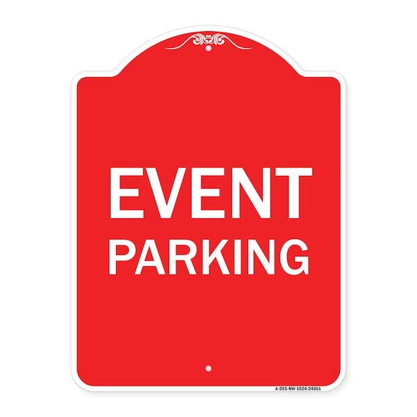 Signmission Designer Series Sign-Event Parking, Red & White Aluminum Sign, 18" x 24", RW-1824-24061 A-DES-RW-1824-24061 - main